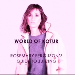 Rosemary Ferguson's guide to Juicing - KOTUR